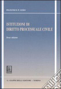 Istituzioni di diritto processuale civile (3) libro di Luiso Francesco P.