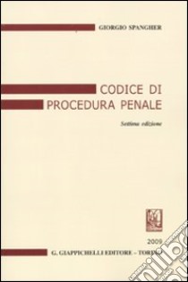 Codice di procedura penale libro di Spangher Giorgio