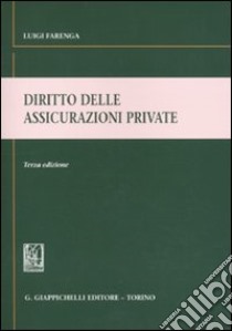 Diritto delle assicurazioni private libro di Farenga Luigi