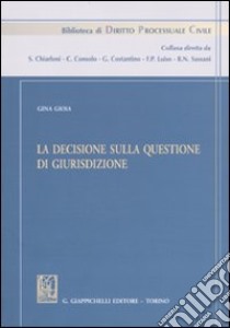 La decisione sulla questione di giurisdizione libro di Gioia Gina