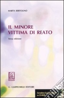 Il minore vittima di reato. Con CD-ROM libro di Bertolino Marta