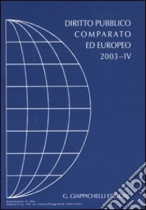 Diritto pubblico comparato ed europeo 2003 (4) libro