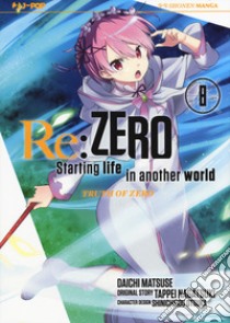 Re: zero. Starting life in another world. Truth of zero. Vol. 8 libro di Nagatsuki Tappei