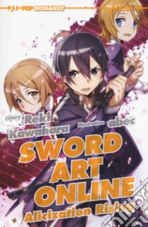 Alicization rising. Sword art online. Vol. 12 libro di Kawahara Reki