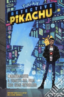 Detective Pikachu. Pokémon libro di Buccellato Brian; Nelson Daniel