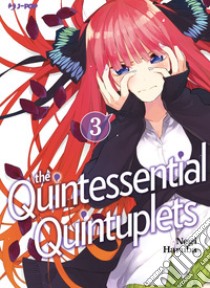 The quintessential quintuplets. Vol. 3 libro di Haruba Negi