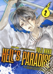Hell's paradise. Jigokuraku. Vol. 2 libro di Kaku Yuji