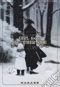 Girl from the other side. Vol. 7 libro di Nagabe