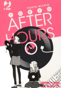 Tokyo after hours. Collection box. Vol. 1-3 libro di Nishio Yuhta