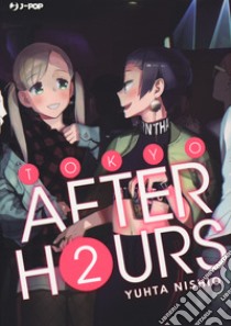 Tokyo after hours. Vol. 2 libro di Nishio Yuhta