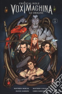 Le origini. Critical role. Vox machina. Vol. 1 libro di Mercer Matthew; Colville Matthew