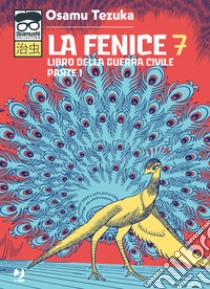 La fenice. Vol. 7: Libro della guerra civile. Parte I libro di Tezuka Osamu