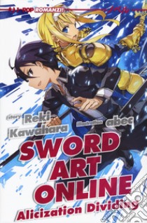 Alicization dividing. Sword art online. Vol. 13 libro di Kawahara Reki