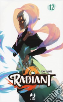 Radiant. Vol. 12 libro di Valente Tony