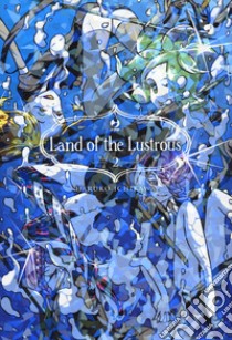 Land of the lustrous. Vol. 2 libro di Ichikawa Haruko