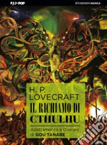 Il richiamo di Cthulhu libro di Lovecraft Howard P.; Tanabe Gou