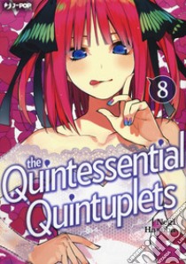 The quintessential quintuplets. Vol. 8 libro di Haruba Negi