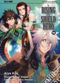 The rising of the shield hero. Vol. 15 libro di Aneko Yusagi; Minami Seira