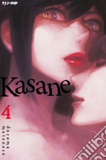 Kasane. Vol. 4 libro di Matsuura Daruma