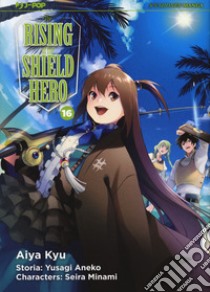 The rising of the shield hero. Vol. 16 libro di Aneko Yusagi; Minami Seira