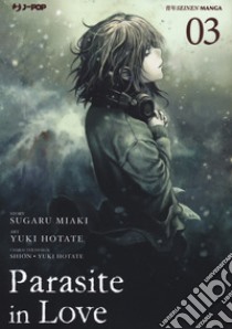 Parasite in love. Vol. 3 libro di Miaki Sugaru