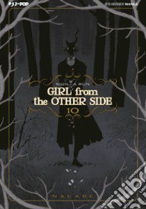 Girl from the other side. Vol. 10 libro di Nagabe