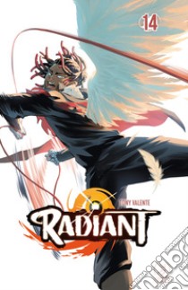 Radiant. Vol. 14 libro di Valente Tony