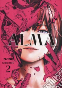 Alma. Vol. 2 libro di Mito Shinji