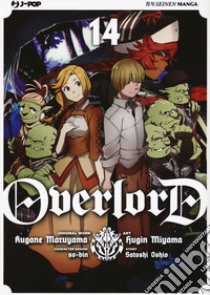 Overlord. Vol. 14 libro di Maruyama Kugane; Oshio Satoshi