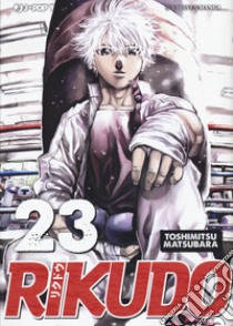 Rikudo. Vol. 23 libro di Matsubara Toshimitsu