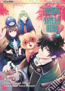 The rising of the shield hero. Vol. 17 libro di Aneko Yusagi; Minami Seira