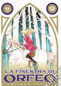 La finestra di Orfeo. Vol. 9 libro di Ikeda Riyoko