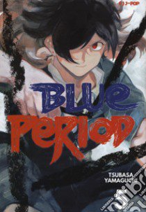 Blue period. Vol. 5 libro di Yamaguchi Tsubasa