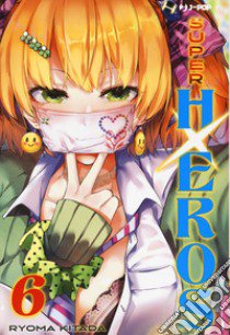 Super HxEros. Vol. 6 libro di Kitada Ryouma