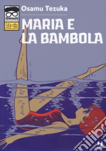 Maria e la bambola libro di Tezuka Osamu