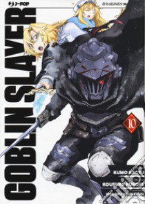 Goblin Slayer. Vol. 10 libro di Kagyu Kumo