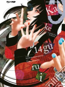 Kakegurui. Vol. 14 libro di Kawamoto Homura