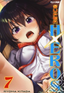 Super HxEros. Vol. 7 libro di Kitada Ryouma