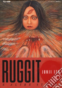 Ruggito e altre storie. Junji Ito Collection libro di Ito Junji