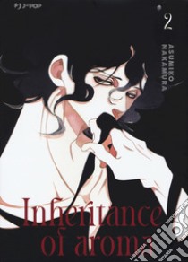 The inheritance of aroma. Kaori no keishou. Vol. 2 libro di Nakamura Asumiko