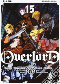 Overlord. Vol. 15 libro di Maruyama Kugane; Oshio Satoshi