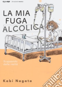 La mia fuga alcolica libro di Nagata Kabi