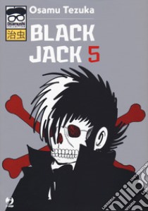 Black Jack. Vol. 5 libro di Tezuka Osamu