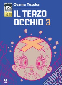 Il terzo occhio. Vol. 3 libro di Tezuka Osamu