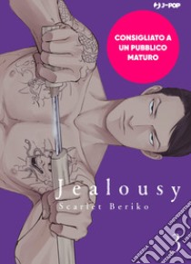 Jealousy. Vol. 3 libro di Beriko Scarlet