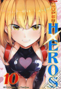 Super HxEros. Vol. 10 libro di Kitada Ryouma