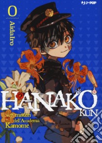 Hanako-kun. I 7 misteri dell'Accademia Kamome. Vol. 0 libro di AidaIro