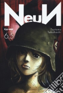 Neun. Vol. 6.5 libro di Takahashi Tsutomu