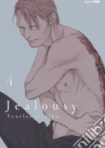 Jealousy. Vol. 4 libro di Beriko Scarlet