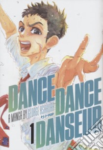 Dance dance danseur. Vol. 1 libro di Asakura George